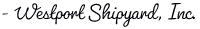 Westport Shipyard, Inc.